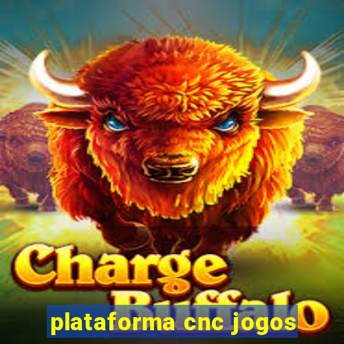 plataforma cnc jogos