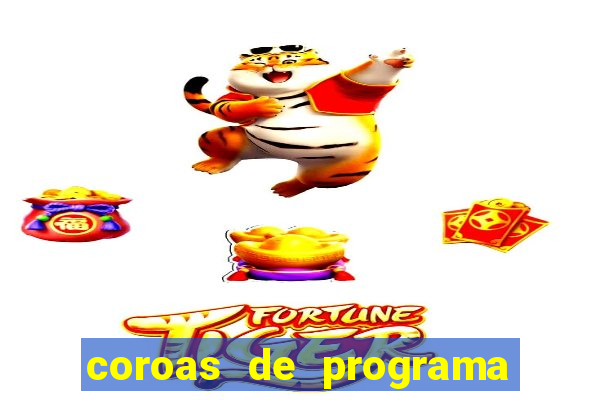 coroas de programa de porto alegre