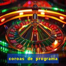 coroas de programa de porto alegre