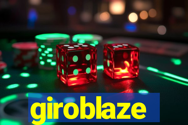 giroblaze