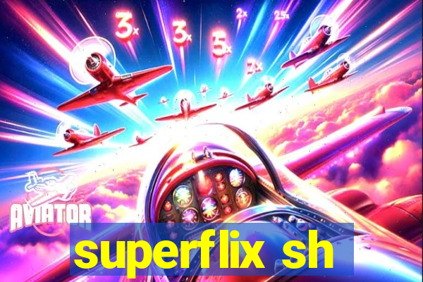 superflix sh