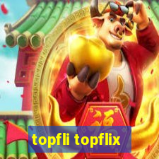 topfli topflix