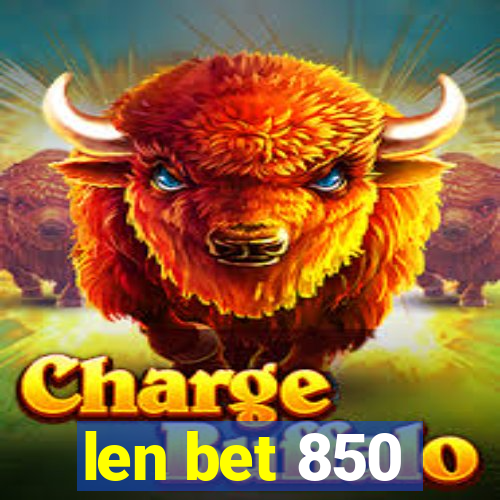 len bet 850