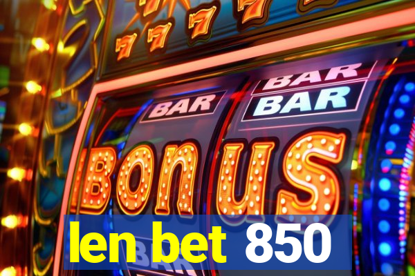 len bet 850