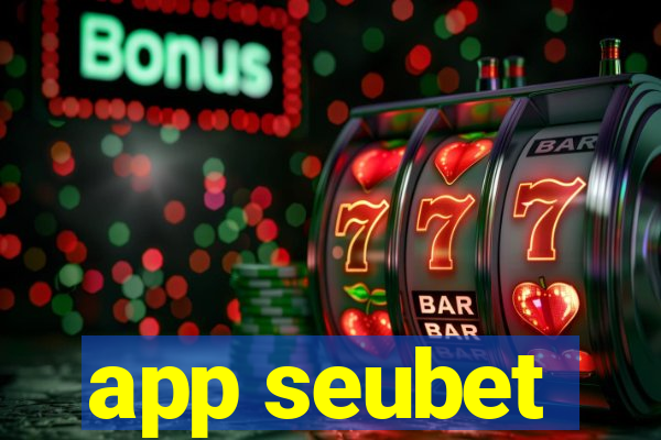 app seubet