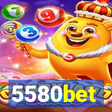 5580bet