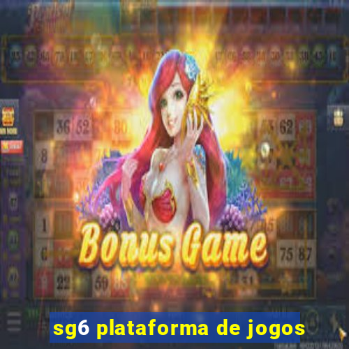 sg6 plataforma de jogos