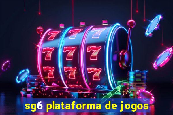 sg6 plataforma de jogos