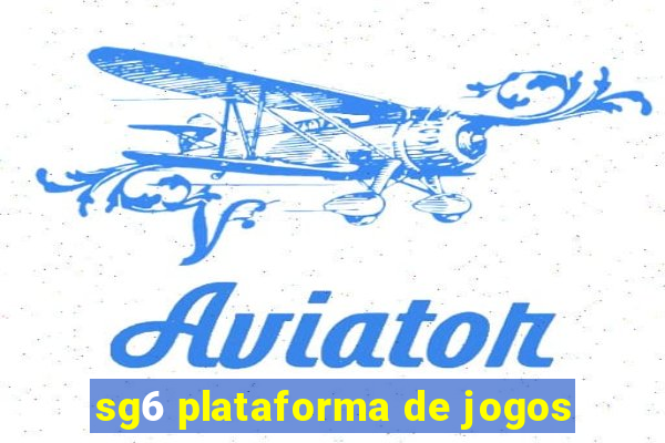 sg6 plataforma de jogos