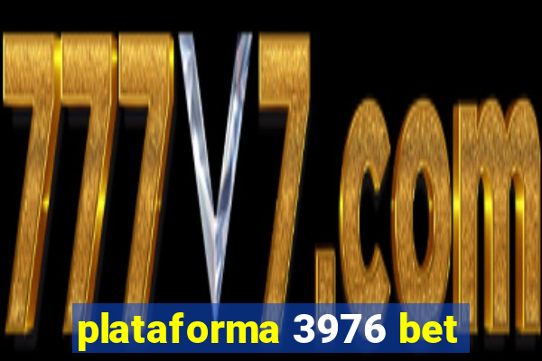 plataforma 3976 bet