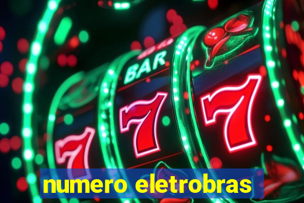 numero eletrobras