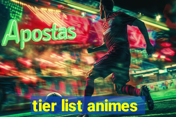 tier list animes