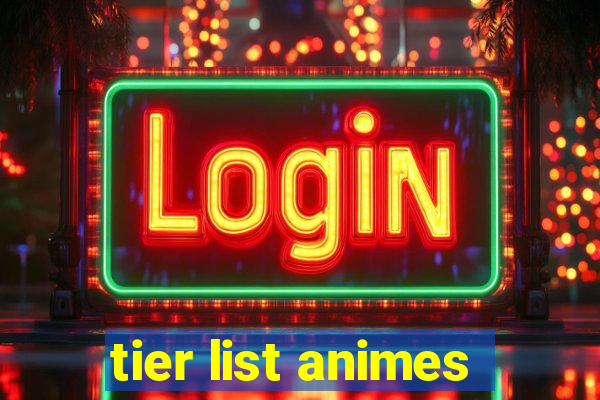 tier list animes