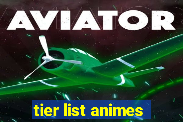 tier list animes