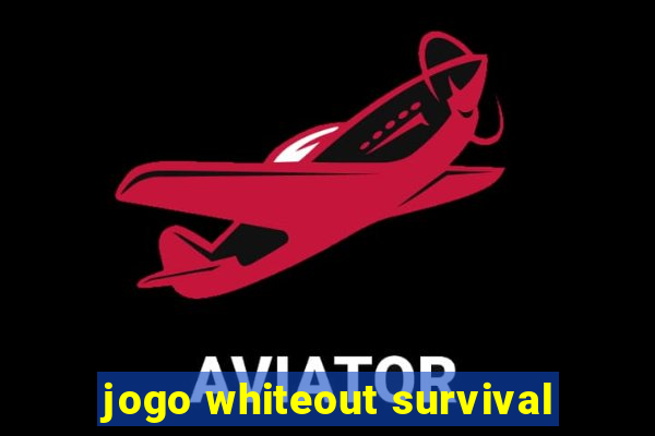 jogo whiteout survival