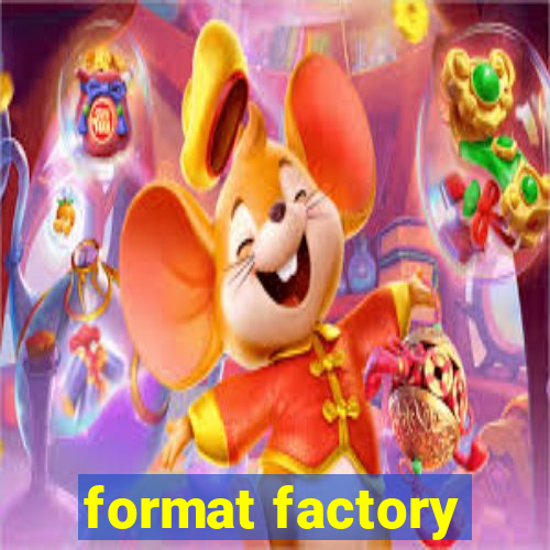 format factory