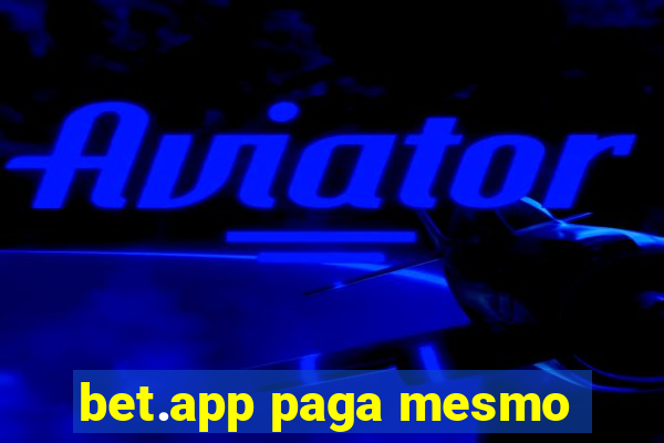 bet.app paga mesmo