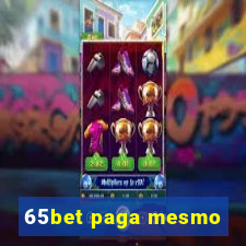 65bet paga mesmo