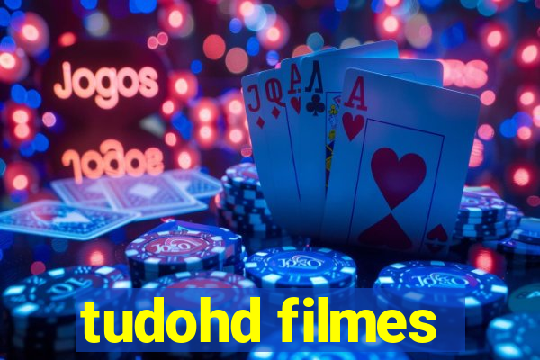 tudohd filmes