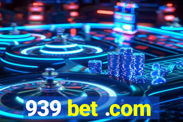 939 bet .com