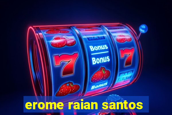 erome raian santos