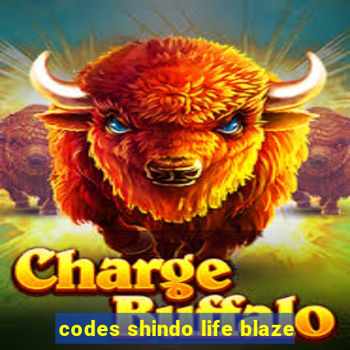 codes shindo life blaze