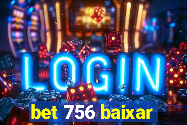 bet 756 baixar