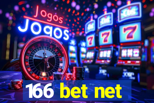 166 bet net