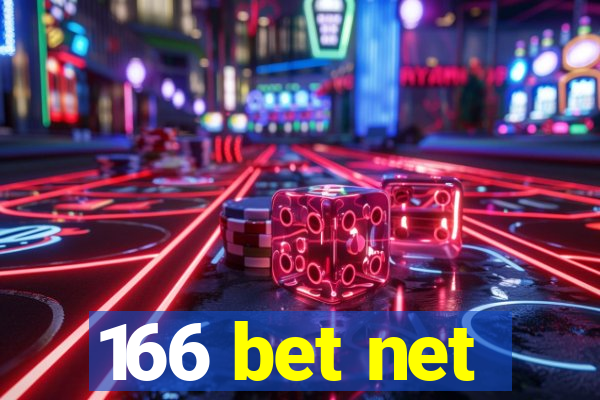 166 bet net