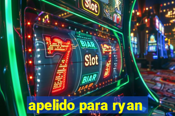 apelido para ryan