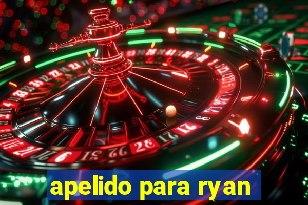 apelido para ryan