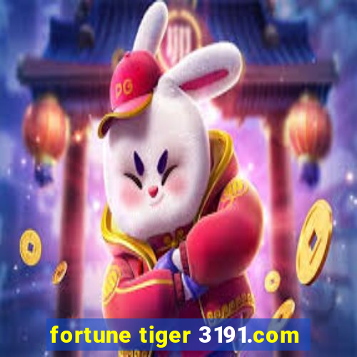 fortune tiger 3191.com