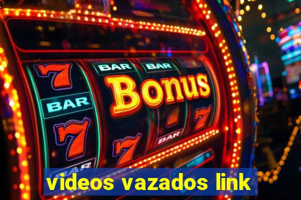 videos vazados link