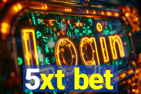 5xt bet