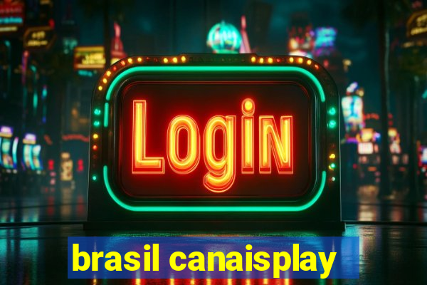 brasil canaisplay