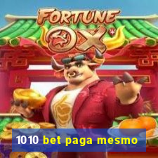 1010 bet paga mesmo