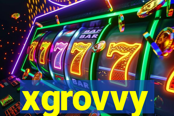 xgrovvy