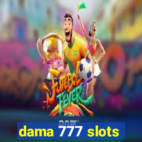 dama 777 slots