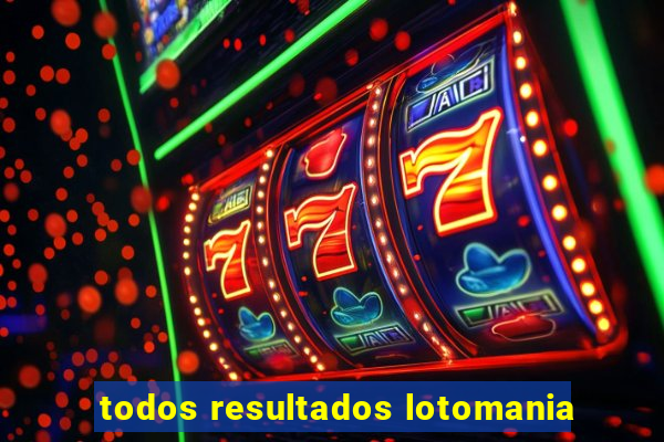 todos resultados lotomania