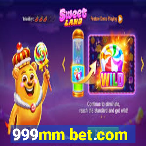 999mm bet.com