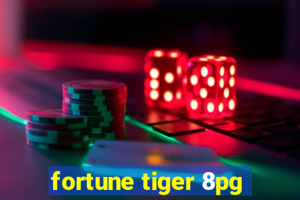 fortune tiger 8pg