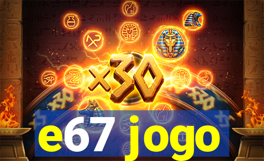 e67 jogo