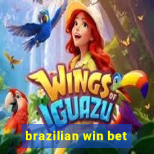 brazilian win bet