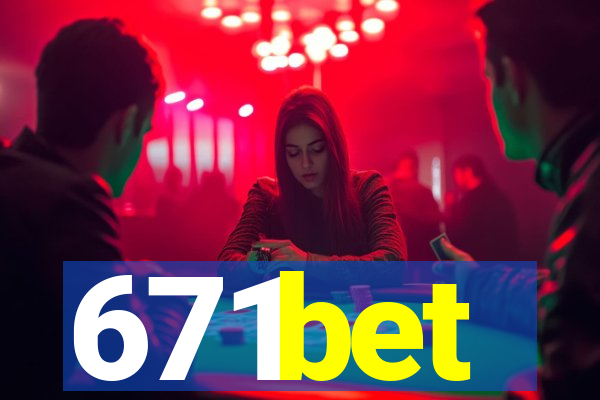 671bet