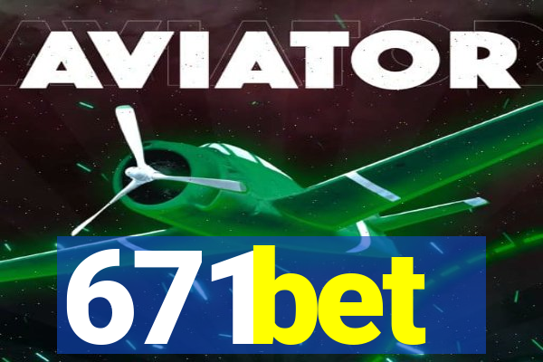 671bet