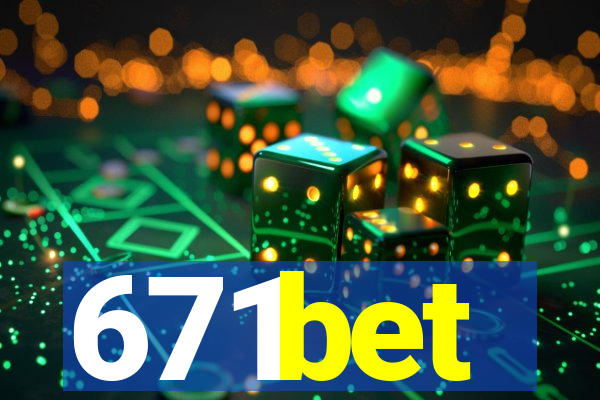 671bet