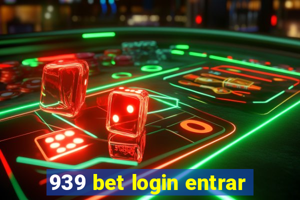 939 bet login entrar