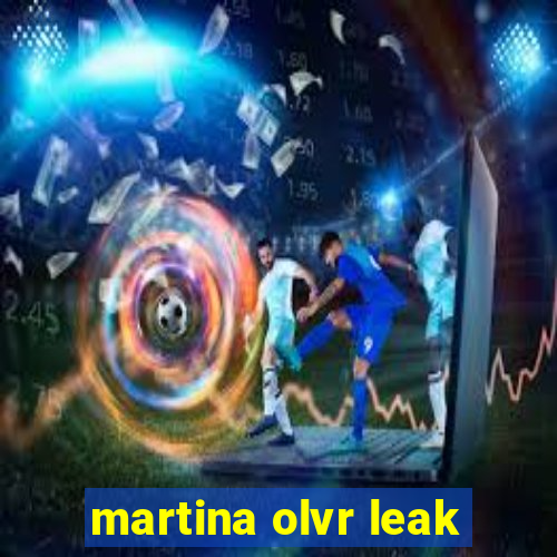 martina olvr leak