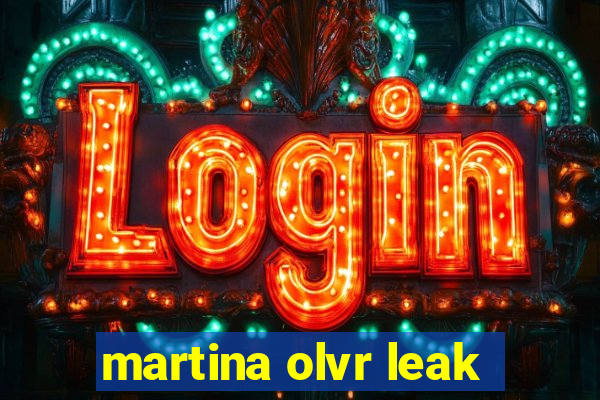 martina olvr leak