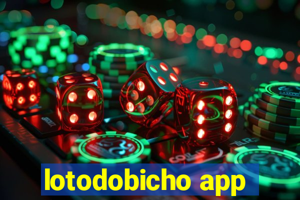 lotodobicho app